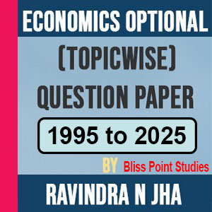Economics Optional (Topic wise) Previous Year Question Paper(1995-2025) by Ravindra N Jha