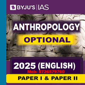 BYJU'S IAS Anthropology Optional Study Material (Printed Notes) 2025-26 in English Medium