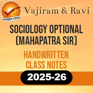 Vajiram and Ravi Sociology Optional(Mahapatra Sir) Handwritten Class Notes-2025-26 in English Medium