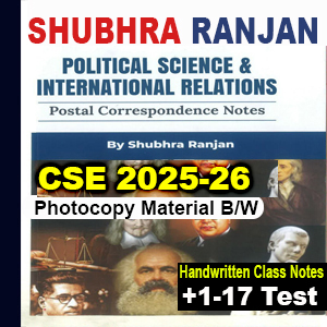 Shubhra Ranjan IAS (POSTAL CORRESPONDENCE) Political Science Optional Handwritten Class Notes- 2025-26