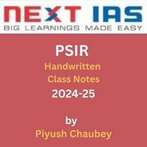 Next IAS PSIR Handwritten Class Notes- 2024-25 by Piyush Chaubey English Medium