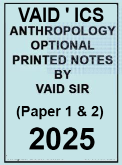 Vaid’s ICS Anthropology Optional Printed Complete Notes [English] by Dr. N.K.Vaid for IAS Mains Exam by Vaid Sir (2025)