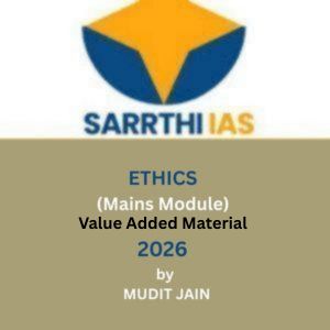 SARRTHI IAS ETHICS (Mains Module) Value Added Material – 2026 by MUDIT JAIN