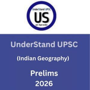 UnderStand UPSC (Indian Geography) Prelims-2026